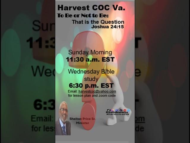 Harvest COC Va. 11:30 a.m. EST. "To Be Or Not to Be: That is the Question" #realtalknowros