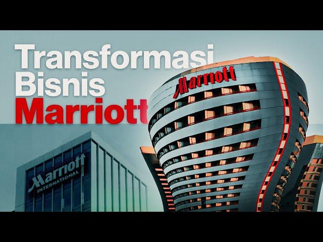 RAHASIA PERTUMBUHAN BISNIS HOTEL MARRIOTT | STRATEGI SCALE UP | EKSPANSI BISNIS | INSIGHT BISNIS