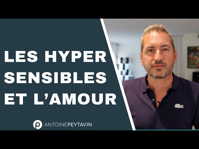 14 choses à savoir si vous aimez un(e )hypersensible