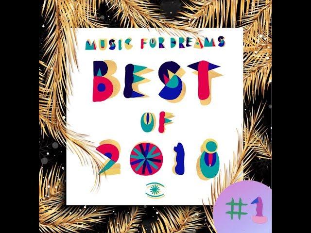 Music For Dreams - 'Best Of 2018' Mix #1