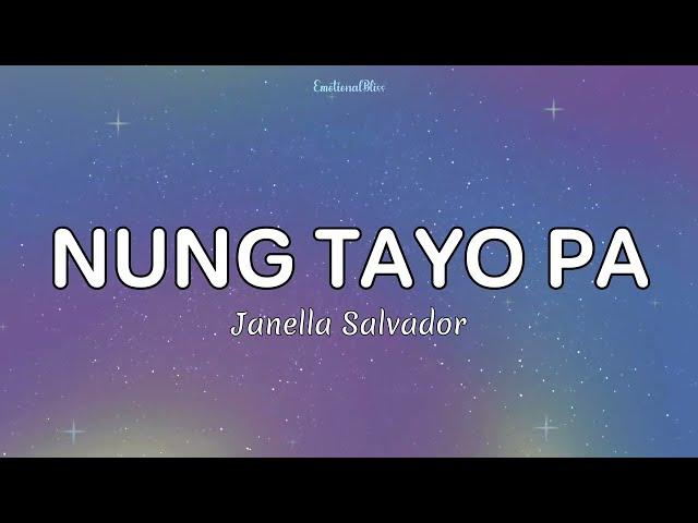 Nung Tayo Pa || Janella Salvador (Lyrics)