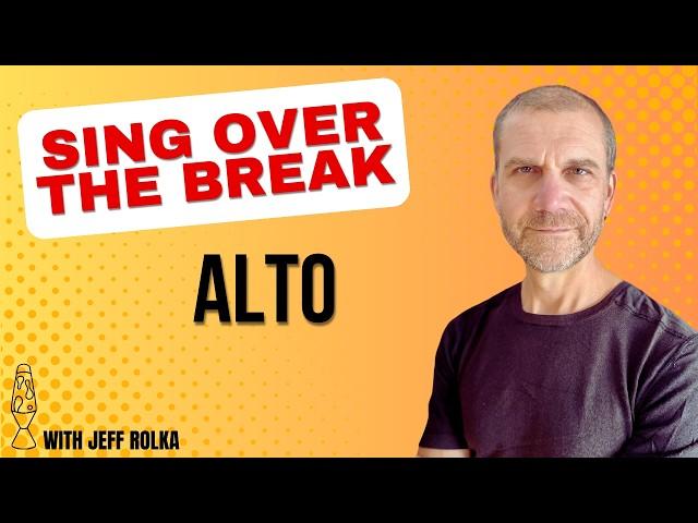 Sing Over the Break - Alto