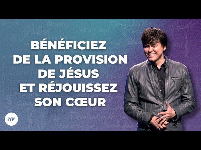 Bénéficiez de la provision de Jésus & réjouissez son cœur | Joseph Prince | New Creation TV Français