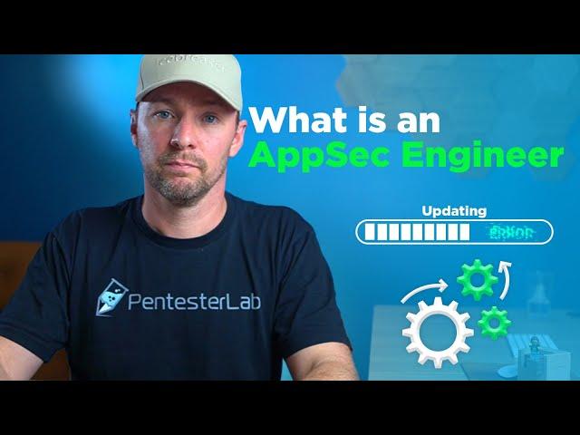 What is an AppSec Engineer?