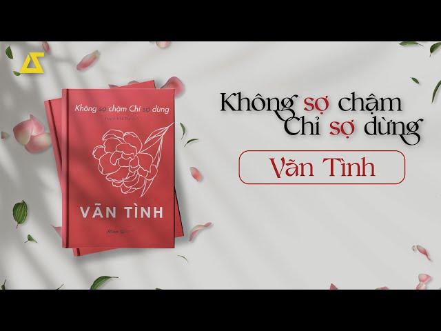 [SÁCH NÓI] Không Sợ Chậm Chỉ Sợ Dừng | Vãn Tình | [FULL]