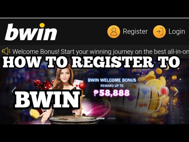 HOW TO REGISTER BWIN ONLINE GAMES | 2022