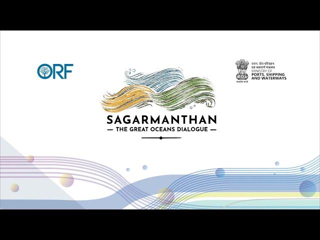 SAGARMANTHAN: THE GREAT OCEANS DIALOGUE II In-conversation II Sarbananda Sonowal & Samir Saran