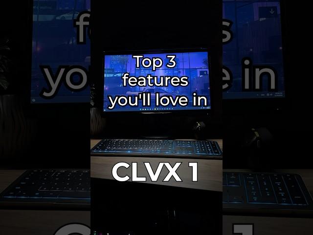 TOP 3 features you'll love in CLVX 1 #keyboard #gadgets #setup