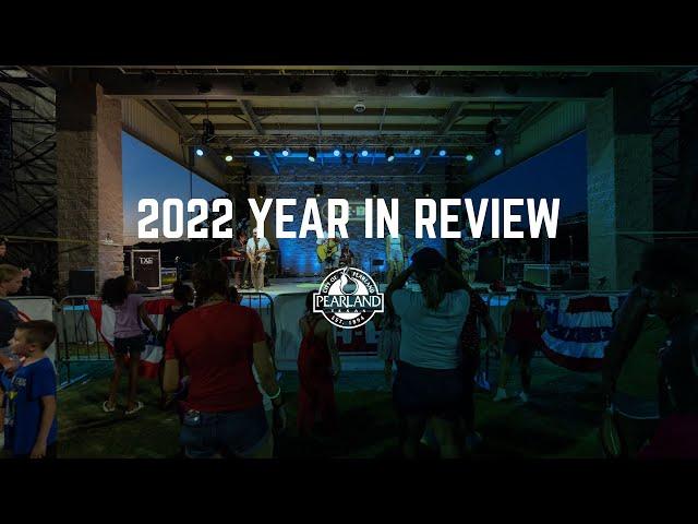 City of Pearland | 2022 Year In Review