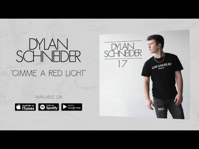 Dylan Schneider - Gimme A Red Light (Official Audio)