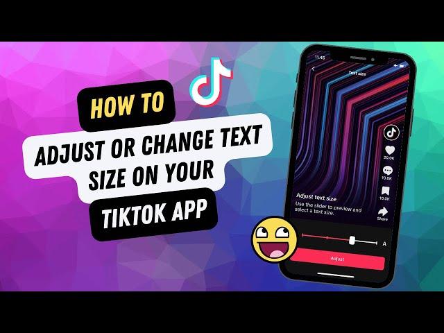 How To Adjust Text Size On Your TikTok App