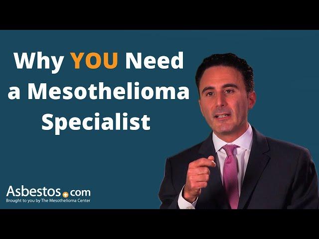 Mesothelioma Specialists | Why It's Important You See One