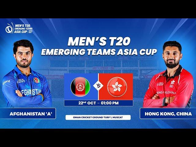 Afghanistan 'A' vs Hong Kong, China | Match 9 | Men's T20 Emerging Teams Asia Cup