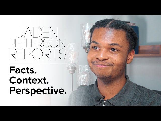 Jaden Jefferson Reports | Facts. Context. Perspective.