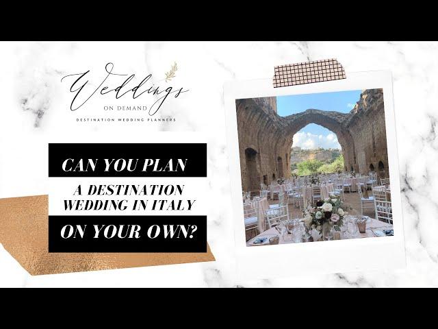 Can you plan a Destination Wedding in Italy on your own?