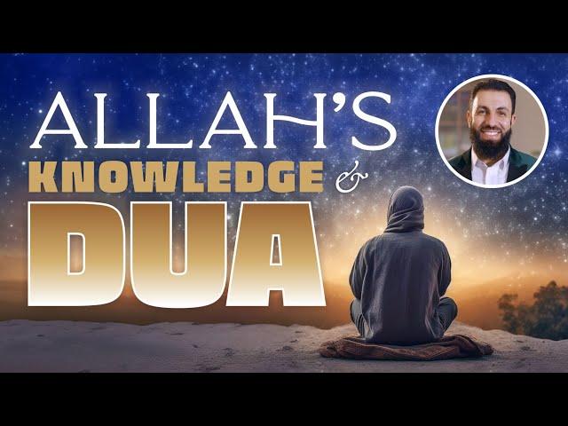 Allah's Knowledge & Dua