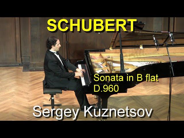 Schubert, sonata in B flat, D. 960 — Sergey Kuznetsov (2019)