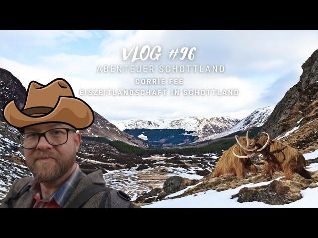 Glen Doll bis Corrie Fee: Einzigartige Eiszeitlandschaft in den Cairngorms | VLOG #96 | 4K