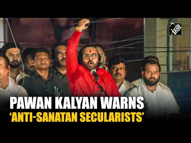 “An unapologetic Sanatani Hindu…” Dy CM Pawan Kalyan in his fiery speech at Varahi Declaration