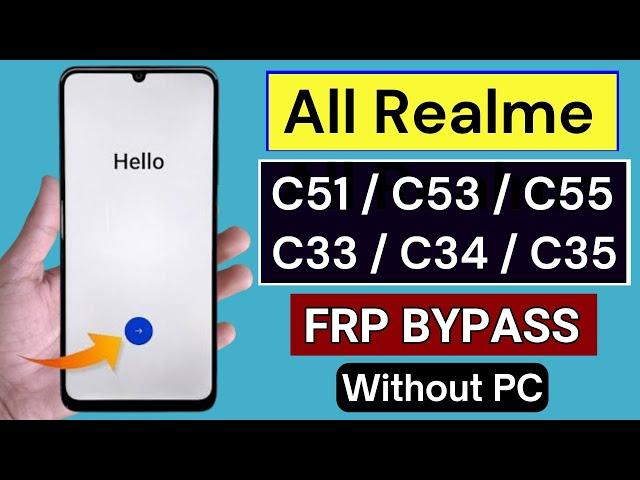 Realme C51/C53/C55/C33/C34/C35 Frp Bypass Without PC | All Realme Android 13 Google Account Unlock