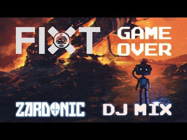 FiXT: Game Over (Zardonic DJ Mix) [Drum & Bass / Electronic Rock]