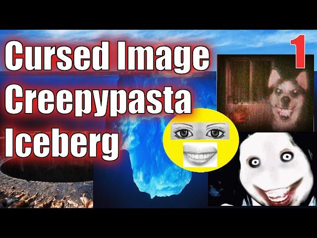 The Cursed Image Creepypasta Iceberg Explained (1)