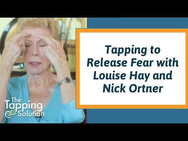 Louise Hay Chats with Nick Ortner of The Tapping Solution