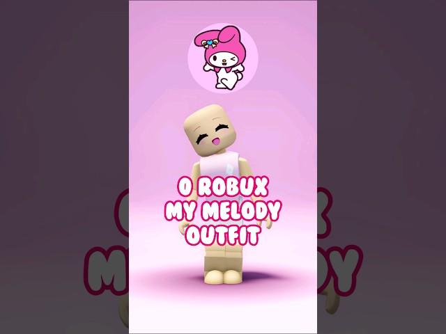 0 ROBUX MY MELODY OUTFIT #roblox #lanahyt #robloxfreeitems