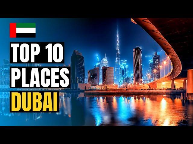 Top 10 Best Places To Visit In Dubai 2025