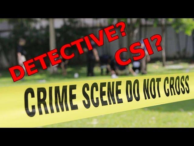 How to Become a DETECTIVE or CSI