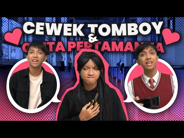 [DRAMA] CEWEK TOMBOY DAN CINTA PERTAMANYA