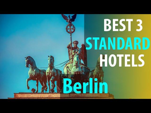 Best 3 Standard Hotels In Berlin | Berlin Standard  Best 3 Hotels | best3hotels.com