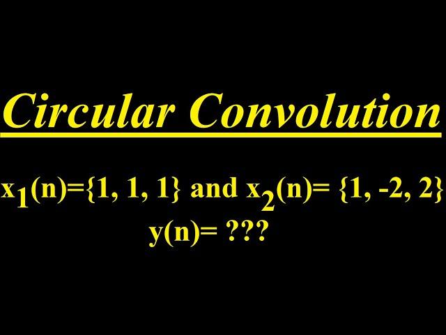 Circular Convolution using Time domain (Example 1)