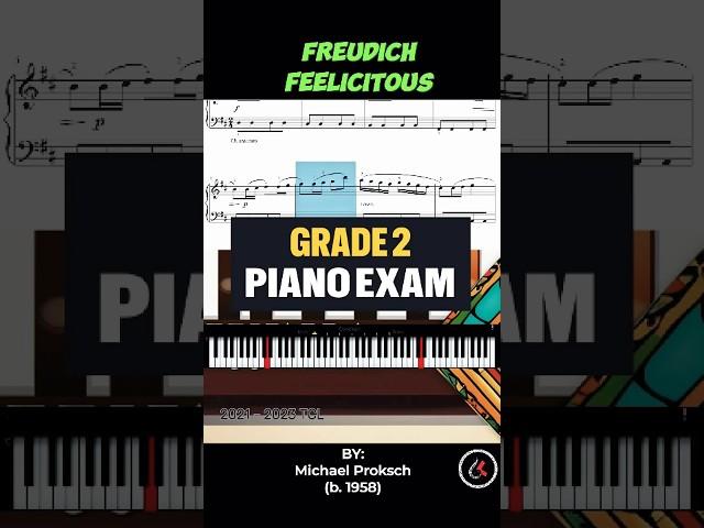  Freudich/Feelicitous Grade 2 Piano Exam / TCL #pianoexam #classicalmusic #pianomusic