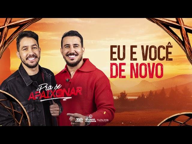 EU E VOCÊ DE NOVO - Iguinho e Lulinha (CD Pra Se Apaixonar)