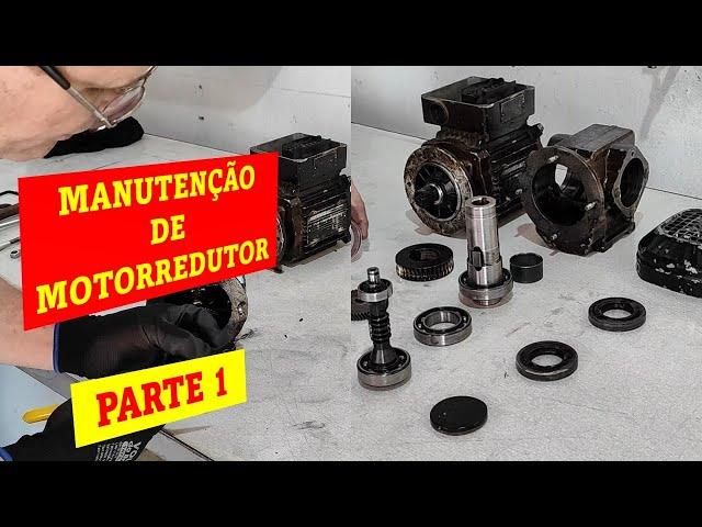 Manutenção de um MOTORREDUTOR - parte 1#mundodamecanicaindustrial