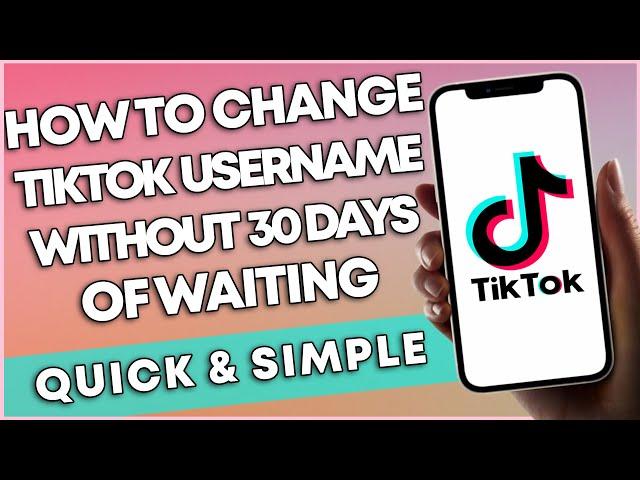 How To Change Your Username On Tiktok Without Waiting 30 Days (2023 QUICK & SIMPLE)