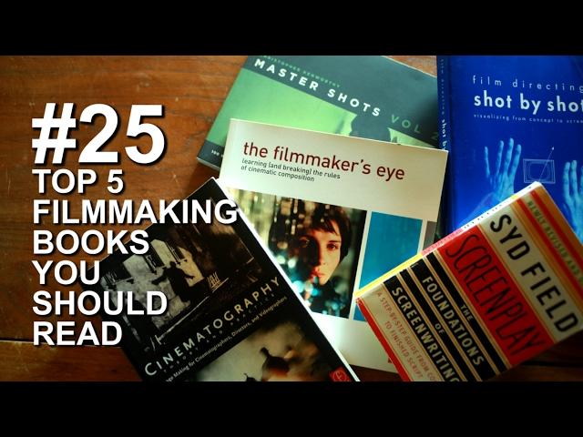 TOP 5 FILMMAKING BOOKS YOU SHOULD READ