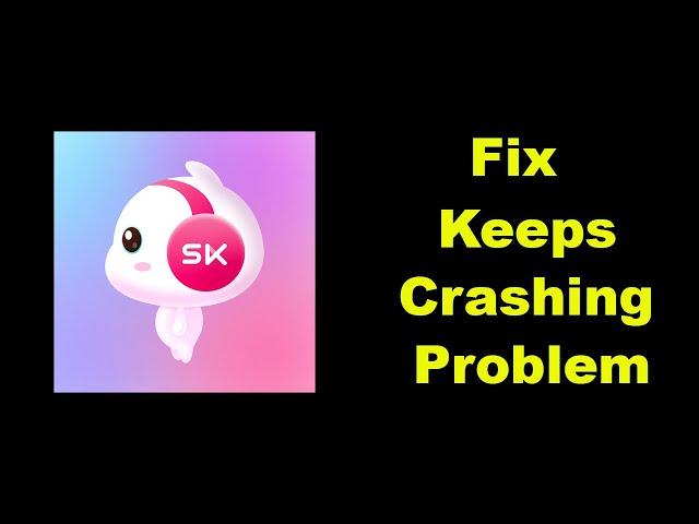 Fix StreamKar App Keeps Crashing Problem Solution in Android - Fix StreamKar Crash