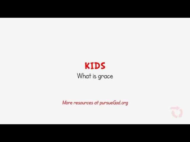 KIDS - What is grace