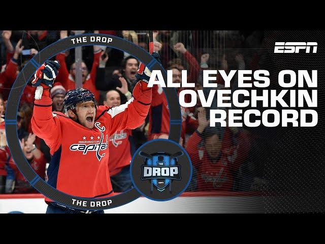 Are You Ready for Ovechkin to SHATTER the All Time Goal Record? | The Drop