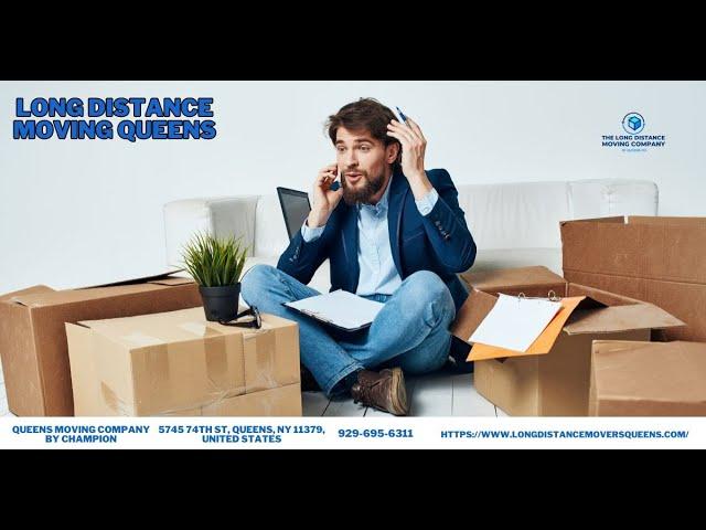 Long Distance Moving Queens | Queens Moving Company by Champion