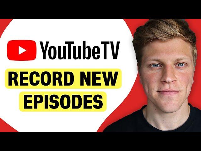 Can YouTube TV Record Only New Episodes