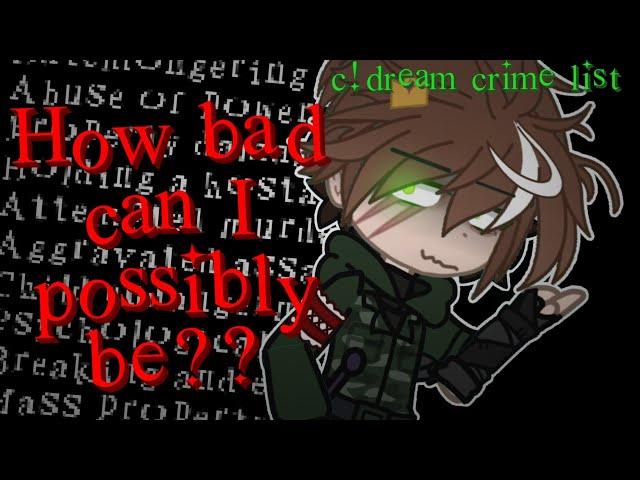 how bad can I be? || c!dream's crimes || trend