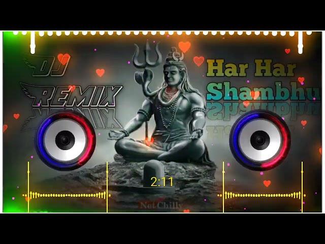 Har Har Shambhu Dj Remix हर हर शंभू New Trending Song