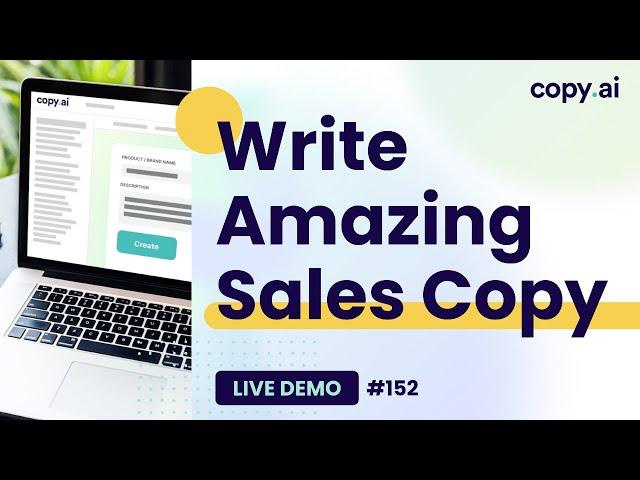 Copy.ai Live Demo #152: Write Amazing Sales Copy