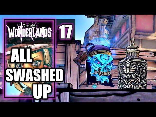 Tiny Tina's Wonderlands - All Swashed Up - Solve Rude Alex’s Murder - Bounty Quest - Part 17