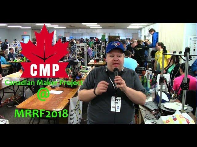 Canadian Maker Project at MRRF 2018 part 1