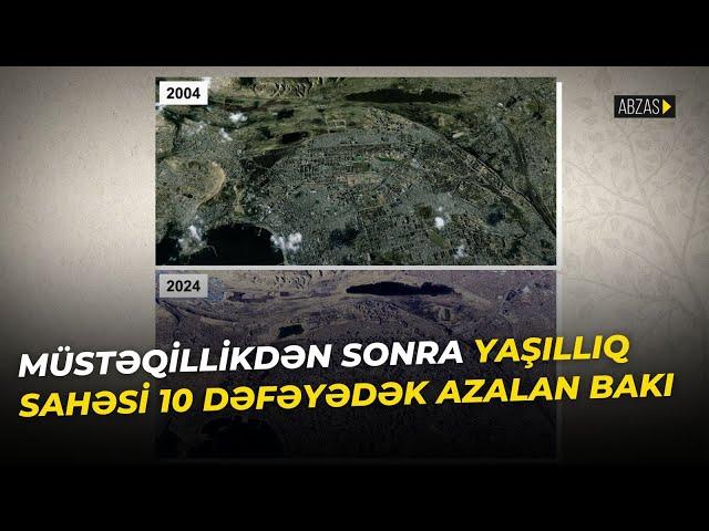 Müstəqillikdən sonra yaşıllıq sahəsi 10 dəfəyədək azalan Bakı