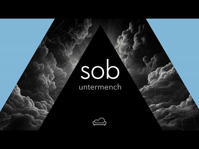 Sob - Untermench [Full EP]